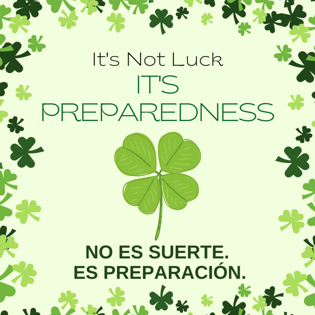 It's not luck, it's preparedness